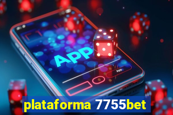 plataforma 7755bet